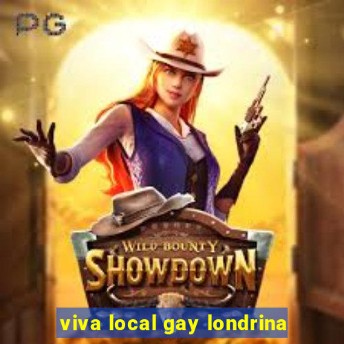 viva local gay londrina